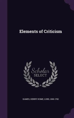 Elements of Criticism - Kames, Henry Home