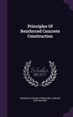 Principles Of Reinforced Concrete Construction - Turneaure, Frederick Eugene