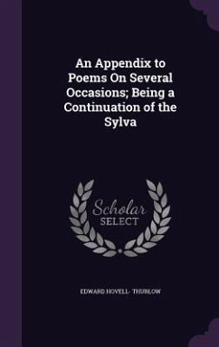 An Appendix to Poems On Several Occasions; Being a Continuation of the Sylva - Thurlow, Edward Hovell