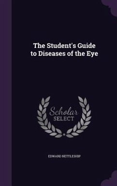 The Student's Guide to Diseases of the Eye - Nettleship, Edward