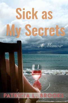 Sick as My Secrets - Brooks, Patricia L.