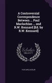 A Controversial Correspondence Between ... Paul Maclachlan ... and R.W. Kennard [Ed. by R.W. Kennard]