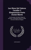 Les Obres Del Valeros Cavaller Y Elegantíssim Poeta Ausias March