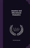 Amateur and Educational Dramatics