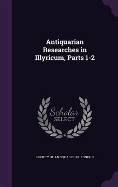 Antiquarian Researches in Illyricum, Parts 1-2