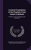 A Literal Translation of the Prophets From Isaiah to Malachi: With Notes, Critical, Philological, and Explanatory
