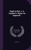 Reply to Rev. L. A. Lambert's "Notes On Ingersoll."