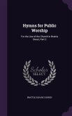 Hymns for Public Worship: For the Use of the Church in Brattle Street, Part 2