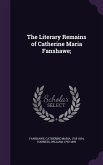 The Literary Remains of Catherine Maria Fanshawe;