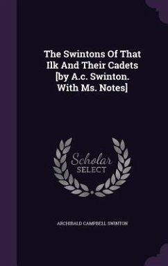 Cover The Swintons Of That Ilk And Their Cadets [by A.c. Swinton. With Ms. Notes]