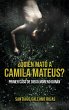 ¿Quién mató a camila mateus? (eBook,... - Bild 1