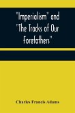 Imperialism and &quote;The Tracks of Our Forefathers&quote;