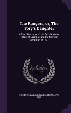 The Rangers, or, The Tory's Daughter - Thompson, Daniel P