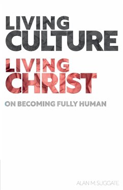 Living Culture, Living Christ - Suggate, Alan M.