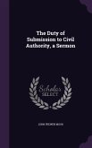 The Duty of Submission to Civil Authority, a Sermon
