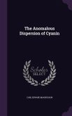 The Anomalous Dispersion of Cyanin