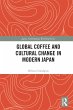 Global Coffee and Cultural Change in... - Bild 1
