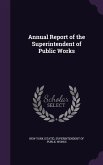 Annual Report of the Superintendent of Public Works