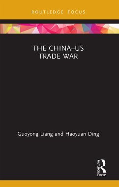 The China-US Trade War - Liang, Guoyong;Ding, Haoyuan