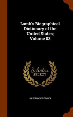 Lamb's Biographical Dictionary of the United States; Volume 03 - Brown, John Howard