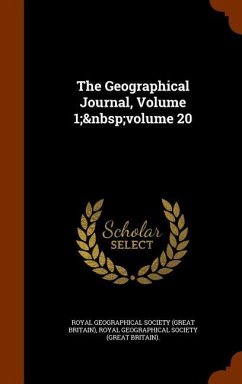 The Geographical Journal, Volume 1; volume 20