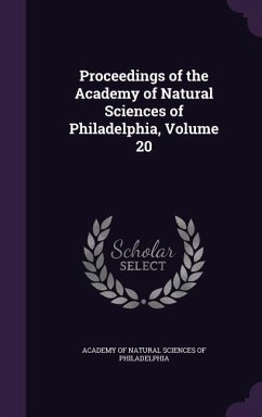 Proceedings of the Academy of Natural Sciences of Philadelphia, Volume 20