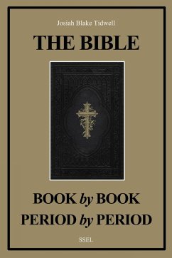 The Bible Book by Book and Period by Period - Tidwell, Josiah Blake