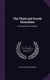 The Third and Fourth Generation: An Introduction to Heredity