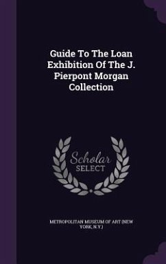 Cover Guide To The Loan Exhibition Of The J. Pierpont Morgan Collection