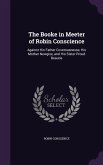 The Booke in Meeter of Robin Conscience: Against His Father Covetousnesse, His Mother Newgise, and His Sister Proud Beautie