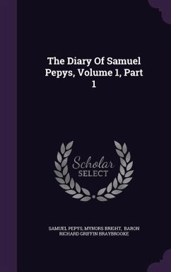 The Diary of Samuel Pepys, Volume 1, Part 1 - Pepys, Samuel; Bright, Mynors