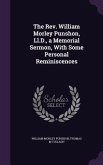 The Rev. William Morley Punshon, Ll.D., a Memorial Sermon, With Some Personal Reminiscences