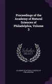 Proceedings of the Academy of Natural Sciences of Philadelphia, Volume 3