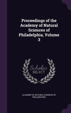 Proceedings of the Academy of Natural Sciences of Philadelphia, Volume 3