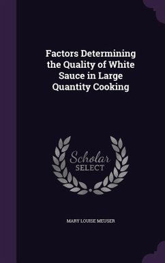 Factors Determining the Quality of White Sauce in Large Quantity Cooking - Meuser, Mary Louise