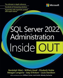 SQL Server 2022 Administration Inside Out - West, Randolph; Assaf, William; Noble, Elizabeth