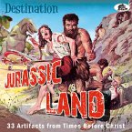 Destination Jurassic Land 33 Artifacts From Time