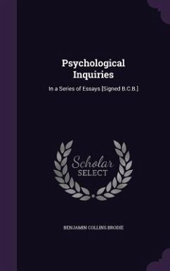 Psychological Inquiries - Brodie, Benjamin Collins