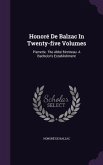 Honoré De Balzac In Twenty-five Volumes: Pierrette. The Abbé Birotteau. A Bachelor's Establishment