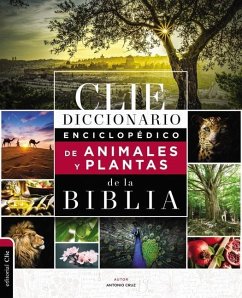 Diccionario Enciclopédico de Animales Y Plantas de la Biblia - Cruz, Antonio