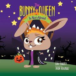 The Bunny Queen Is Not Afraid - Flaherty, Leah
