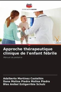 Approche thérapeutique clinique de l'enfant fébrile - Martínez Castellón, Adalberto;Molina Piedra, Dana Molina Piedra;Estigarribia Schulz, Blas Aníbal