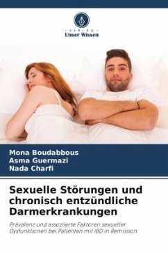 Sexuelle Störungen und chronisch entzündliche Darmerkrankungen - Boudabbous, Mona;Guermazi, Asma;Charfi, Nada