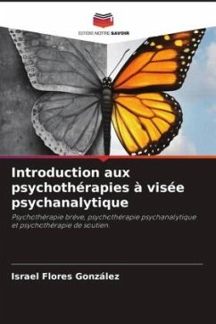 Introduction aux psychothérapies à visée psychanalytique - Flores González, Israel