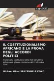 IL COSTITUZIONALISMO AFRICANO E LA PROVA DEGLI ACCORDI POLITICI