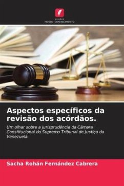 Aspectos específicos da revisão dos acórdãos. - Fernández Cabrera, Sacha Rohán