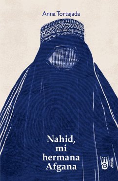 Nahid, mi hermana afgana - Tortajada, Anna