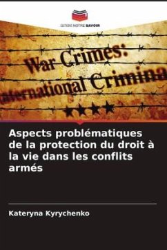 Aspects problématiques de la protection du droit à la vie dans les conflits armés - Kyrychenko, Kateryna