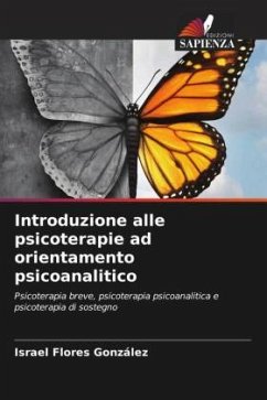 Introduzione alle psicoterapie ad orientamento psicoanalitico - Flores González, Israel