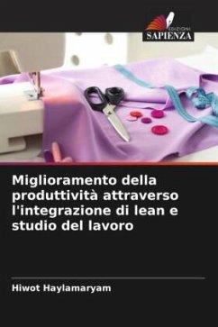 Miglioramento della produttività attraverso l'integrazione di lean e studio del lavoro - Haylamaryam, Hiwot